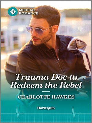 cover image of Trauma Doc to Redeem the Rebel